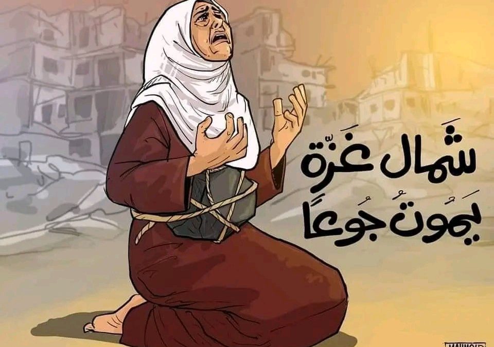 North Gaza is dying of hunger, a final cry of anguish, is there anyone to answer?