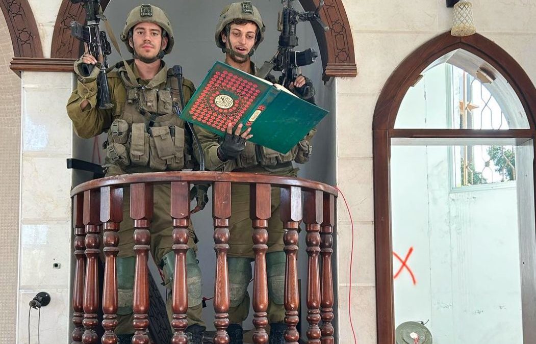 Israeli occupation soldiers deliberately desecrate mosques, copies of Quran and Islamic holy sites